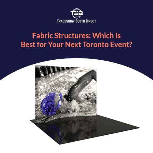 Fabric Structures for Toronto Trade Shows