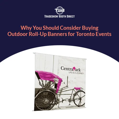Outdoor roll-up banner for Toronto events
