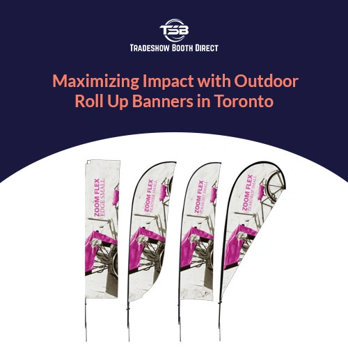 Roll Up Banner Outdoor Toronto
