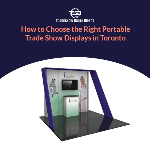 Portable Trade Show Displays Toronto